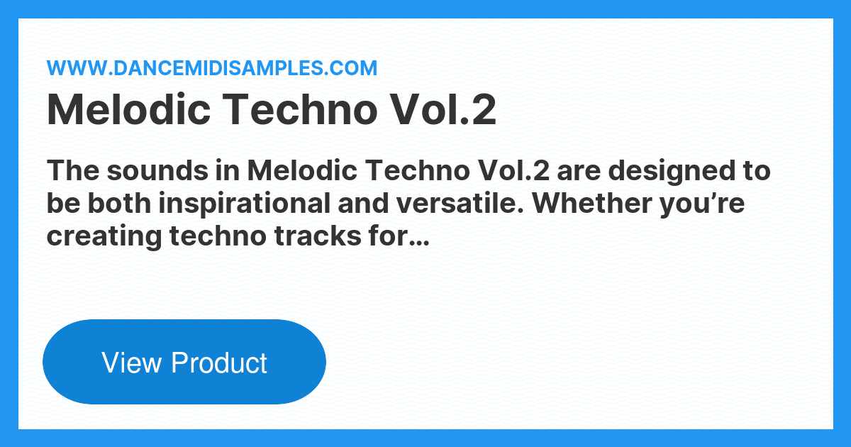 Melodic Techno Vol.2 - Dance Midi Samples