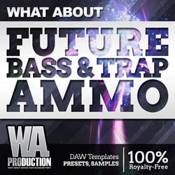 What About: Future Bass & Trap Ammo-0