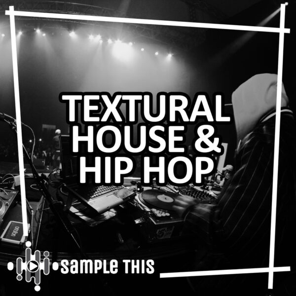 Textural House and Hip Hop
