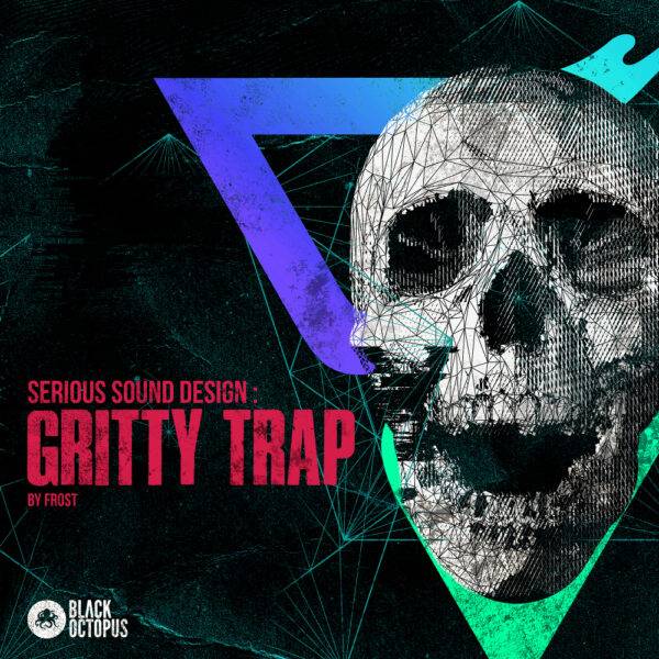 Serious Sound Design: Gritty Hybrid Trap by Frost