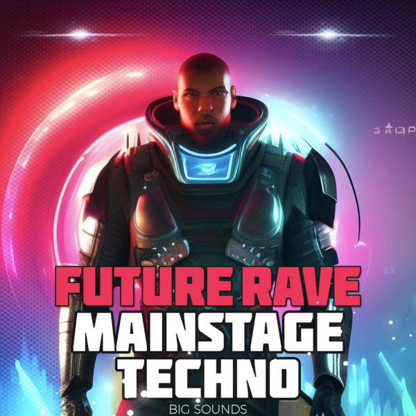 Future Rave & Mainstage Techno