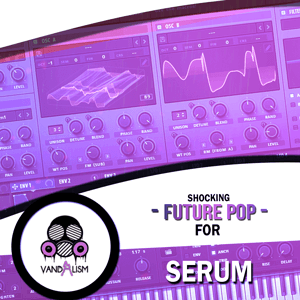Shocking Future Pop For Serum-0