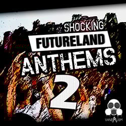 Shocking Futureland Anthems 2-0