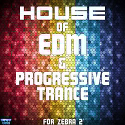 House Of EDM & Progressive Trance For Zebra 2-0