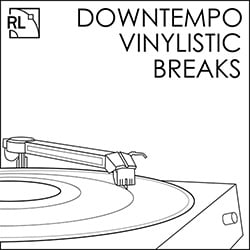 Downtempo Vinylistic Breaks-0