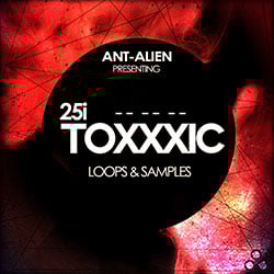 Ant Alien Toxxxic 25i Psytrance Samples-0