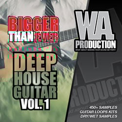 Bigger Than Ever: Deep House Guitar Vol 1-0