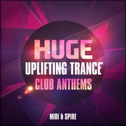 Huge Uplifting Trance Club Anthems MIDI & Spire-0