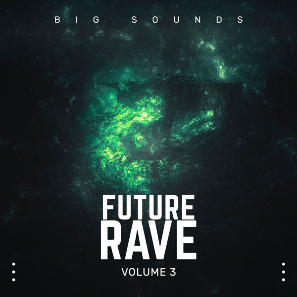 Big Sounds Future Rave Vol.3