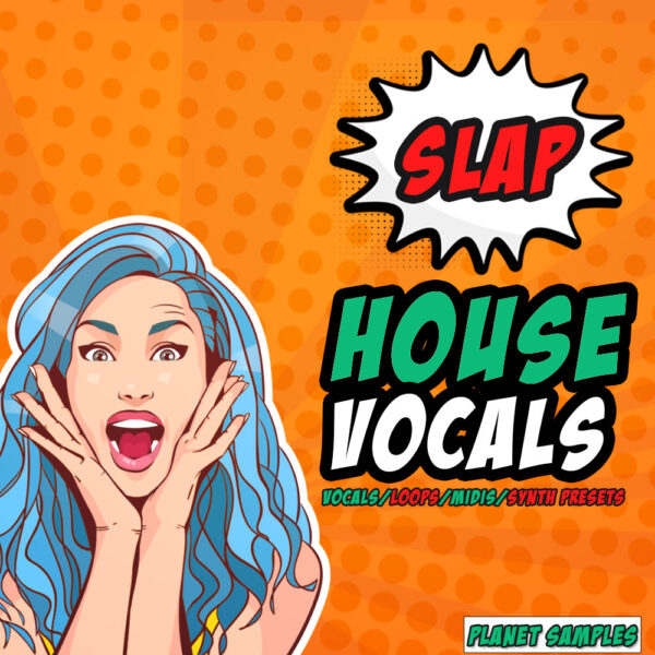 Planet Samples Slap House Vocals
