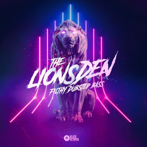 The Lion’s Den - Filthy Dubstep Bass