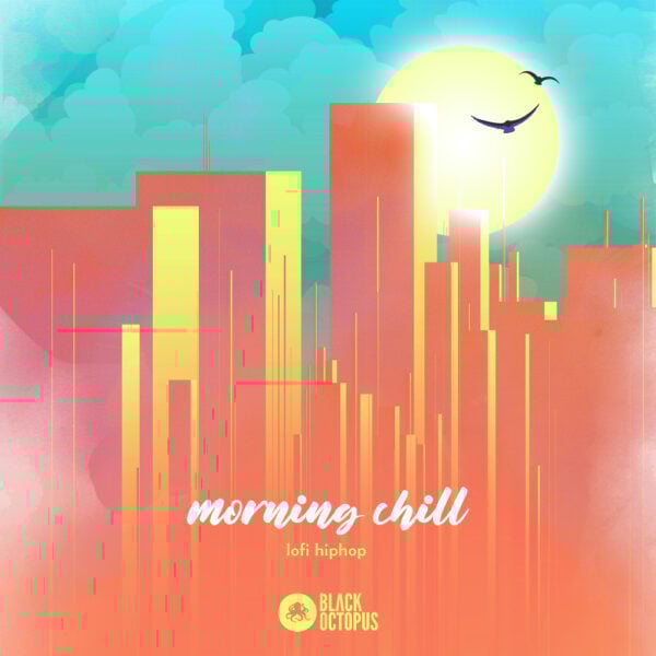 Morning Chill - Lofi Hip Hop