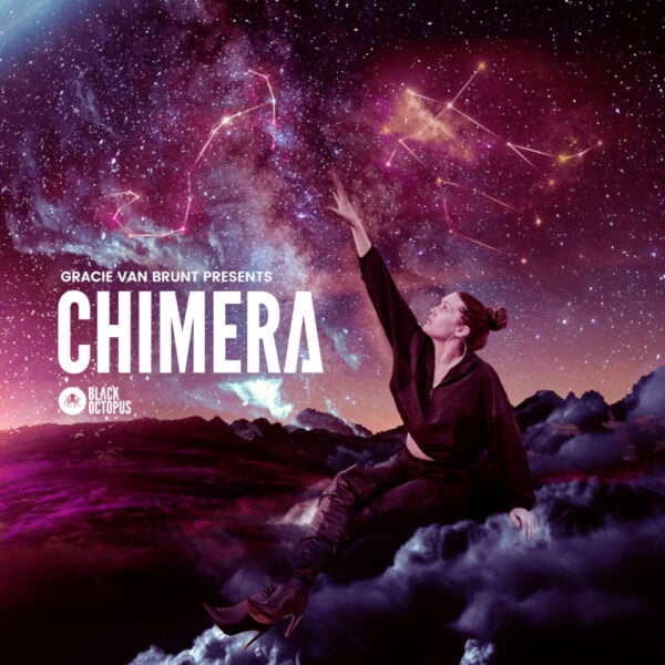 Gracie Van Brunt presents Chimera