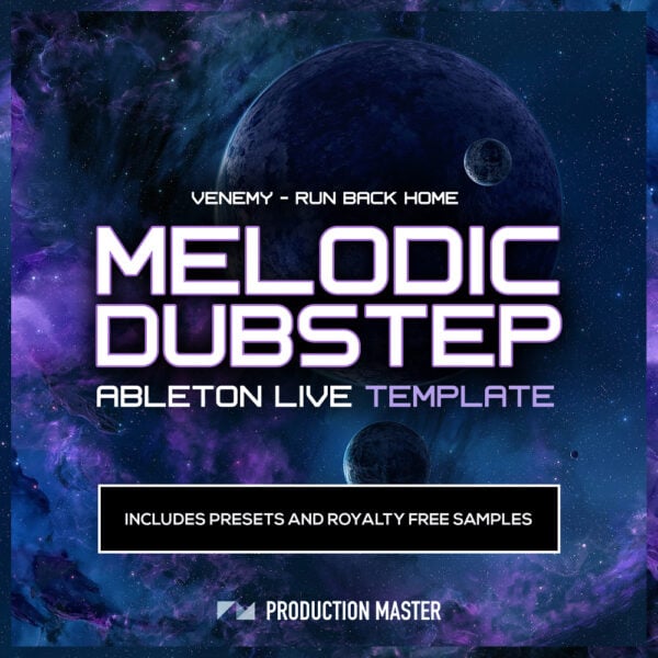 Venemy - Run Back Home (Melodic Dubstep Ableton Live Template)