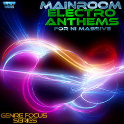 Mainroom Electro Anthems For NI Massive-0