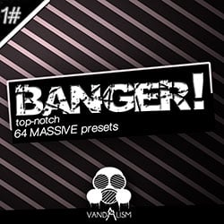 Banger! NI Massive Soundset-0