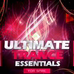 Ultimate Trance Essentials For Spire-0
