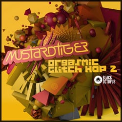 Orgasmic Glitch Hop 2: Mustard Tiger Edition-0