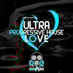 Ultra Progressive House Love-0