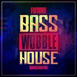 Future Bass Wobble House Songstarters-0