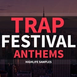 HighLife Samples Trap Festival Anthems-0