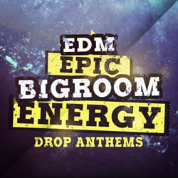 EDM Epic Bigroom Energy Drop Anthems-0