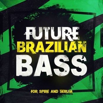 Future Brazilian Bass For Spire And Serum-0
