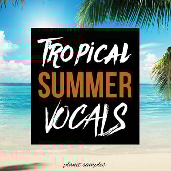 Tropical Summer Vocals-0