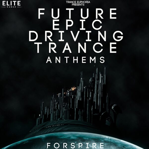 Future Epic Driving Trance Anthems For Spire-0