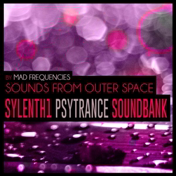 Sylenth1 Psytrance Soundbank: Sounds From Outer Space-0