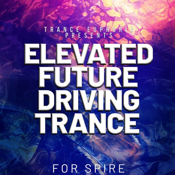 Elevated Future Driving Trance For Spire-0