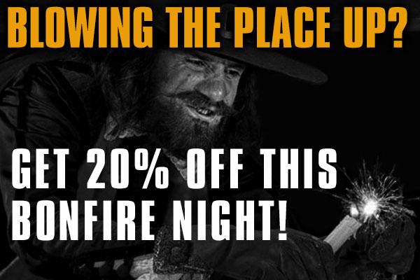 Blowing The Place Up? 20% Off This Weekend!