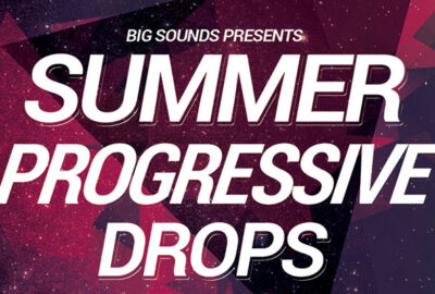 New Label! Big Sounds ‘Summer Progressive Drops’