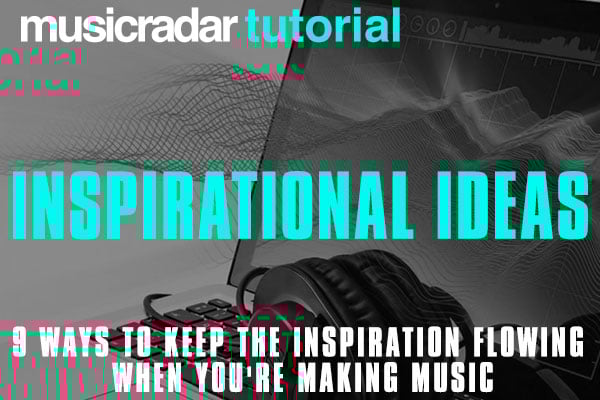 9 Tips To Keep Your Inspiration Flowing