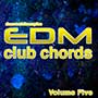 EDM Club Chords - New Volume Out Now!