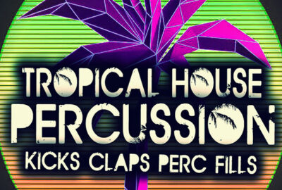 Massive Funk Tools & Tropical House Drums!