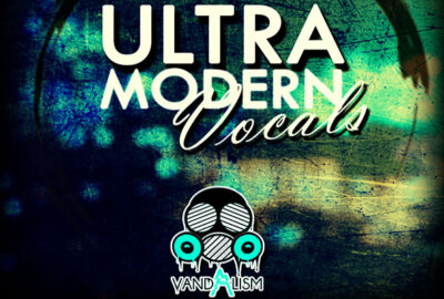New Vocal Sample Pack ‘Ultra Modern Vocals’