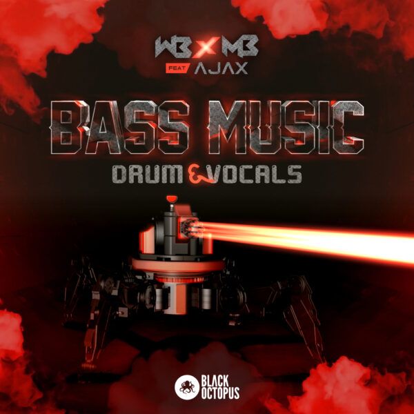 WB x MB ft Ajax - Bass Music Drum and Vocals