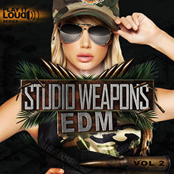 Play It Loud: Studio Weapons Vol 2 EDM-0