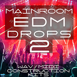 Mainroom EDM Drops 2 -0