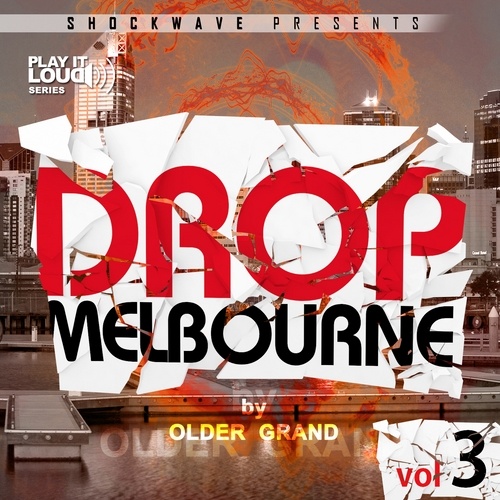 Play It Loud: Melbourne Drop Vol 3-0