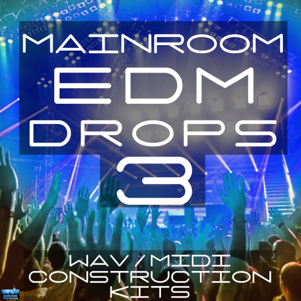 Mainroom EDM Drops 3-0