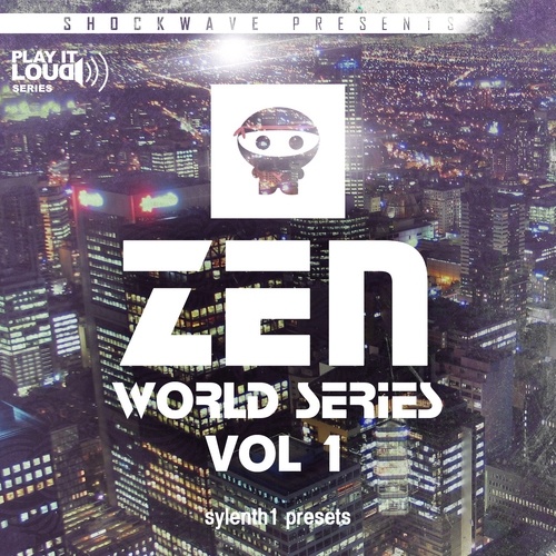 Play It Loud: Zen World Series Vol 1 For Sylenth1 -0