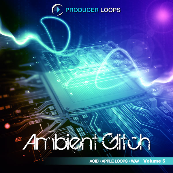 Ambient Glitch Vol 5-0