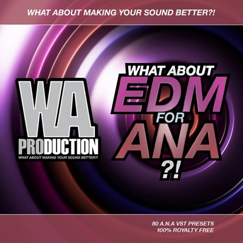 What About: EDM For ANA-0