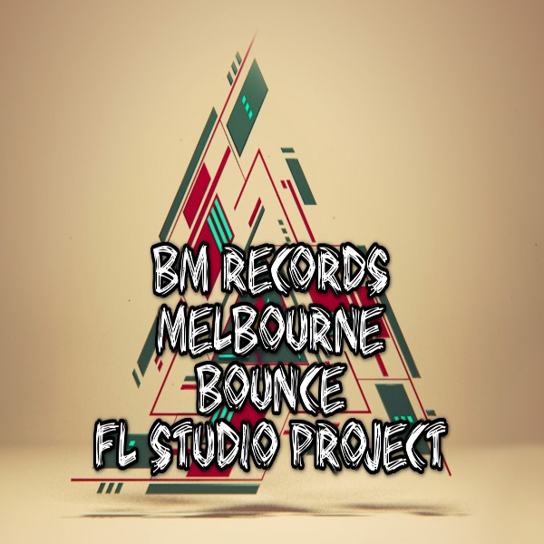 Melbourne Bounce FL Studio Project-0