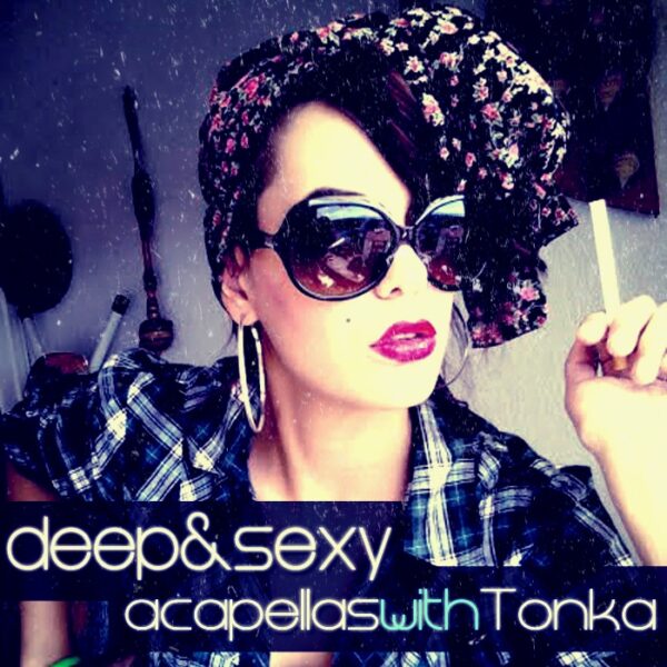Deep & Sexy Acapellas With Tonka-0