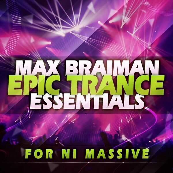 Max Braiman Epic Trance Essentials For NI Massive-0