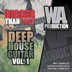 Bigger Than Ever: Deep House Guitar Vol 1-0