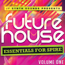JF Productions Future House Essentials For Spire Vol 1-0